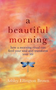 A Beautiful Morning book about morning rituals, Ashley Ellington Brown